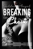 Breaking the Chain 1521415412 Book Cover