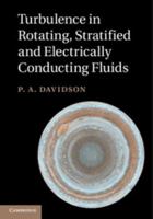 Turbulence in Rotating, Stratified and Electrically Conducting Fluids 1107026865 Book Cover