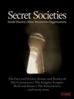 Secret Societies: Inside History's Most Mysterious Organizations 1603201343 Book Cover