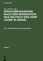 Sprachbewahrung nach der Emigration. Das Deutsch der zwanziger Jahre in Israel: Sprachbewahrung nach der Emigration. Das Deutschder Zwanziger Jahre in Israel: Bd I 3484231424 Book Cover