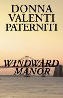 Windward Manor 1532062184 Book Cover
