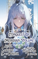Conquest of Meridian volume 1: Repairing Earth to the way it was (Conquest of Meridian volume 1 and 2) B0FH6WGNTQ Book Cover