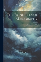 The Principles of Aërography 1021914614 Book Cover