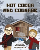 Hot Cocoa and Courage (Building Courage) 1999119053 Book Cover