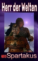HdW 021: Spartakus: „Das Geheimnis des Sternenvogts - achter Teil des Vergangenheitszyklus!“ (HERR DER WELTEN) B0C9GS7F3X Book Cover