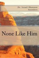 None Like Him 1547136448 Book Cover