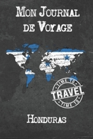 Mon Journal de Voyage Honduras: 6x9 Carnet de voyage I Journal de voyage avec instructions, Checklists et Bucketlists, cadeau parfait pour votre s�jour � Honduras et pour chaque voyageur. 1673948030 Book Cover