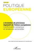 L'évolution du processus législatif de l'Union européenne: Conflictualité, consensus et tendances sectorielles n°58 de Politique Européenne (French Edition) 2343144125 Book Cover
