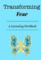 Transforming Fear 036889794X Book Cover