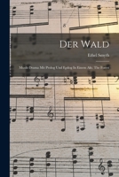 Der Wald: Musik-drama Mit Prolog Und Epilog In Einem Akt. The Forest 1016881908 Book Cover