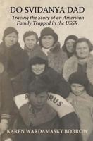 Trapped in Russia: An American Family's Struggle to Survive 1723476994 Book Cover
