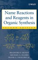 Name Reactions and Reagents in Organic Synthesis 0471836265 Book Cover