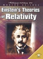 Einstein's Theories of Relativity (Milestones in Modern Science) 0836858530 Book Cover