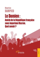 Le Domien : Amish de la République française sous imperium Macron. Quel avenir ? (French Edition) 2355236216 Book Cover