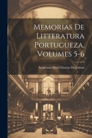 Memorias De Litteratura Portugueza, Volumes 5-6 1022805738 Book Cover