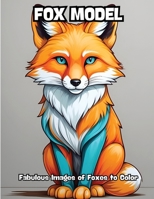 Fox Model: Fabulous Images of Foxes to Color B0CVSKGWSF Book Cover