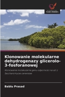 Klonowanie molekularne dehydrogenazy glicerolo-3-fosforanowej (Polish Edition) 6208861993 Book Cover