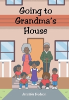 Going to Grandma's House B0G5T27GXX Book Cover