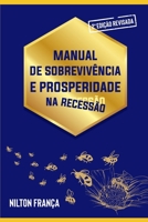 Manual de Sobrevivência e Prosperidade na Recessão: Vença todas as Crises (Portuguese Edition) B08K41T1BG Book Cover