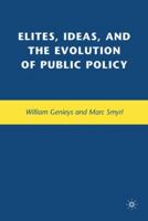 Elites, Ideas, and the Evolution of Public Policy 023060594X Book Cover