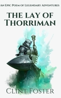 The Lay of Thorriman: An Epic Poem B08JB7MD7D Book Cover