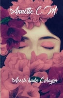 Ace(le)rado Corazón (Poesía) (Spanish Edition) B0851M4FM2 Book Cover
