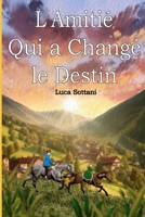 L'amitié qui a changé le destin (French Edition) B0CPCG4RK1 Book Cover