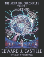 The Akhasha Chronicles Volume I - Awakening B0CHLCMBZ8 Book Cover