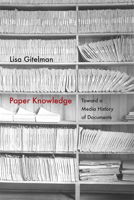 Paper Knowledge: Toward a Media History of Documents 0822356570 Book Cover