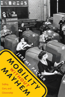 Mobility without Mayhem: Safety, Cars, and Citizenship 0822339633 Book Cover