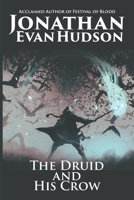 The Druid and His Crow B08VCJ4VYK Book Cover