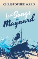 Last Songs for Maynard 1739632249 Book Cover