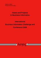 Cases and Projects in Business Informatics -- International Business Informatics Challenge and Conference 2008 -- 3832523669 Book Cover