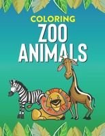 Coloring Zoo Animals: Amazing Zoo Animals Coloring Sheets For Kids, Wonderful Designs And Illustrations To Color B08R7C2L15 Book Cover