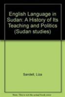 English language in Sudan: A history of its teachings and politics 0903729911 Book Cover