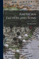 American Fathers and Sons 1015188036 Book Cover
