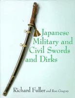 Japanese Military and Civil Swords and Dirks 1574270621 Book Cover