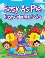 Easy As Pie: Easy Coloring Books 1683051971 Book Cover