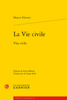 La Vie Civile: Vita Civile (Textes De La Renaissance, 245) 2406133095 Book Cover