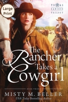 The Rancher Takes a Cowgirl 0692594019 Book Cover
