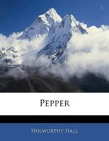 Pepper (Classic Reprint) 1533131864 Book Cover