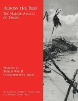 Across The Reef: The Marine Assault Of Tarawa 1494462141 Book Cover