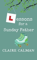Lessons for a Sunday Father 180048917X Book Cover