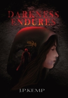 Darkness Endures 1738731200 Book Cover