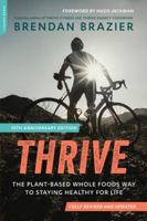Thrive: The Vegan Nutrition Guide to Optimal Performance in Sports and Life 0738212547 Book Cover