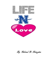 Life -N- Love 1514730472 Book Cover