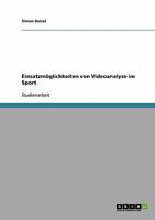 Einsatzm�glichkeiten von Videoanalyse im Sport 3638660680 Book Cover