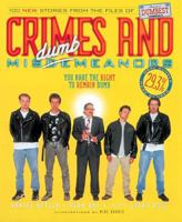 Crimes and MisDumbMeanors: 100 New Stories From The Files of America's Dumbest Criminals 1558536736 Book Cover