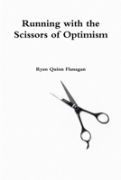Running with the Scissors of Optimism 132900308X Book Cover