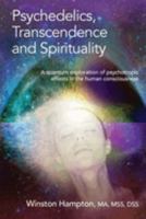 PSYCHEDELICS, TRANSCENDENCE and SPIRITUALITY 0999203983 Book Cover